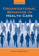 Organizational Behavior in Health Care