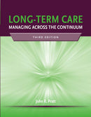 Long-Term Care: Managing Across the Continuum