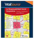 La Responsabilidad Social Corporativa Teoría y Evidencia