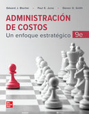 ADMINISTRACIÓN DE COSTOS. UN ENFOQUE ESTRATEGICO (EDWARD J. BLOCHER, PAUL E. JURAS Y STEVEN D. SMITH) - Donación UPMH McGraw-Hill