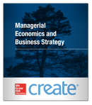  Create: Managerial Economics and Business Strategy McGraw-Hill 9781307021424